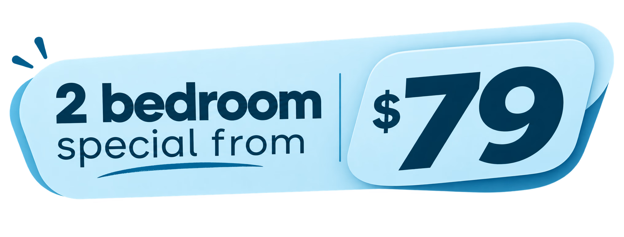 2 Bedroom Special from $79